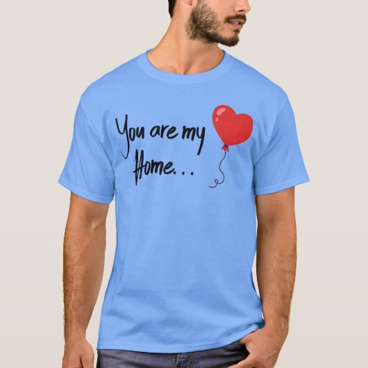 バレンタインあなたは私のホーム Tシャツ (正面)