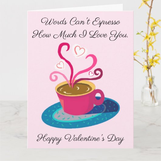 バレンタインの言葉では、エスプレッソで表現できないほど愛している カード (黄色い花)
