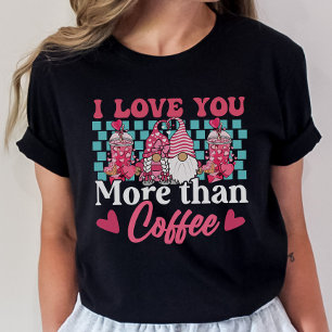 バレンタインデーおもしろいのTee、私はコーヒーよりも愛している Tシャツ