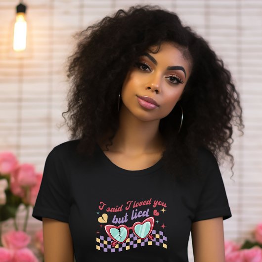 バレンタインデーおもしろいティー、私はあなたを愛していると言ったが、嘘をついた Tシャツ