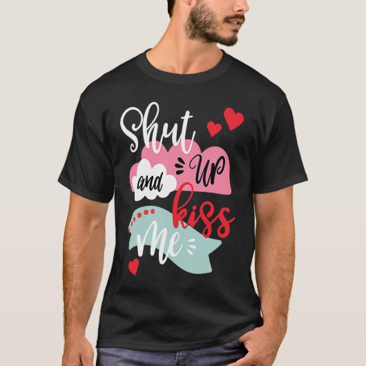 バレンタインデーに黙れキスしろ Tシャツ (正面)