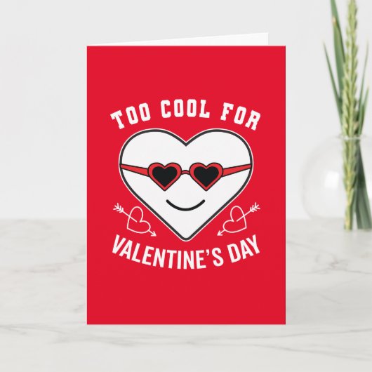 バレンタインデー反対運動 Too Cool For Valentine's Day カード (正面)