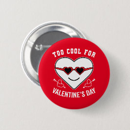 バレンタインデー反対運動 Too Cool For Valentine's Day 缶バッジ
