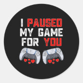 バレンタインデー私はあなたのために私のゲームを一時停止おもしろいゲーマー ラウンドシール (正面)
