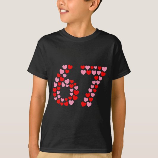 バレンタインデー 67 ミーム 67歳の誕生日 6 7 ヴァレンタイン Tシャツ (正面)