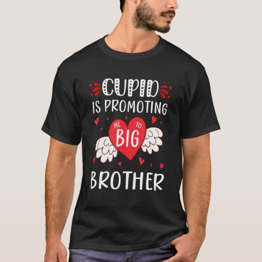 バレンタインデーcupidは私をビッグbrotherに昇進させた tシャツ (正面)