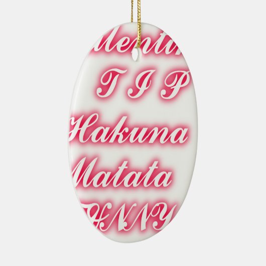 バレンタインヒント:ハクナマタタおもしろい文字アートプリント セラミックオーナメント (右)