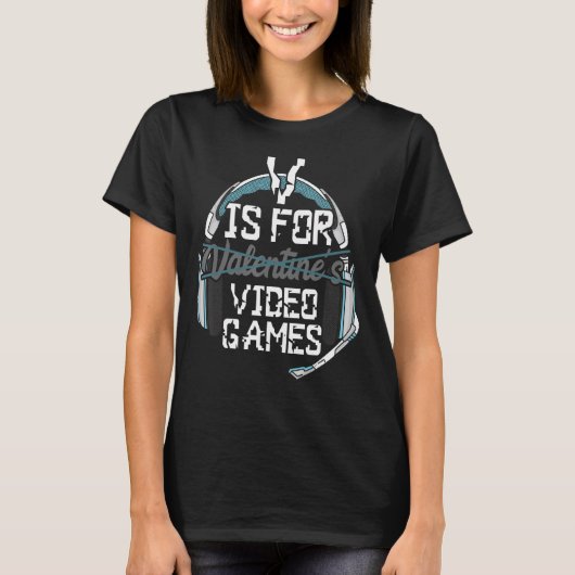 バレンタイン以外のビデオゲーム Tシャツ (正面)