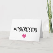 バレンタイン・デー、記念日、おもしろい私はあなたを大目に見る カード (正面)