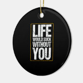 バレンタ吸インのプレゼントなしで人生を セラミックオーナメント (左)