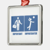 バレーボールが大切なのは仕事だ メタルオーナメント (左)