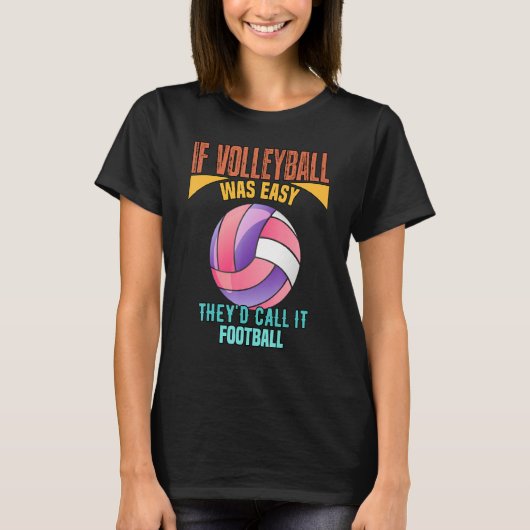 バレーボールが簡単なら Tシャツ (正面)