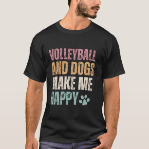 バレーボールと犬が私を幸せにするおもしろい Tシャツ