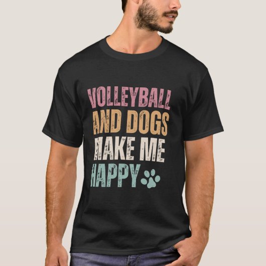 バレーボールと犬が私を幸せにするおもしろい Tシャツ (正面)