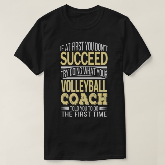 バレーボールのコーチおもしろいギフト Tシャツ (デザイン正面)