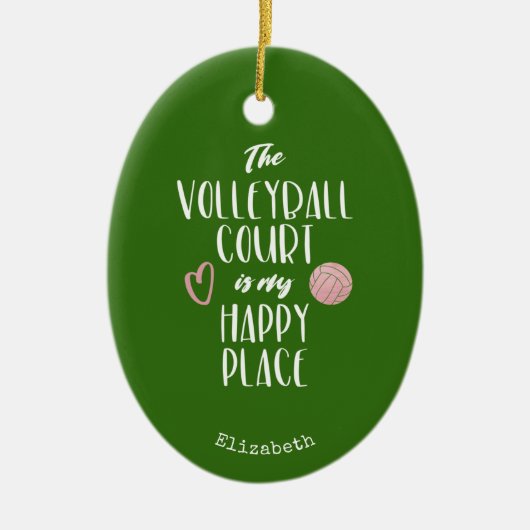 バレーボールのコートが私の幸せな場パーソナライズされた所 セラミックオーナメント (正面)