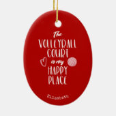 バレーボールのコートが私の幸せな場パーソナライズされた所 セラミックオーナメント (裏面)