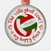 バレーボールのコートは私の幸せな場所だ メタルオーナメント (正面)