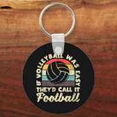 バレーボールもしは簡単だった彼らはそれをサッカーVbaと呼ぶ キーホルダー (正面)