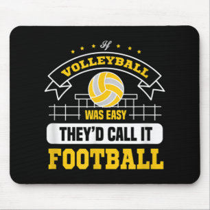 バレーボールもしは簡単だった彼らはそれをサッカーvolと呼ぶだろう マウスパッド