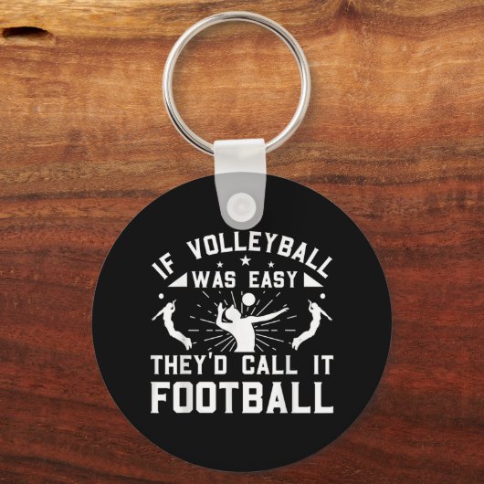 バレーボールもしは、彼らはそれをサッカーと呼ぶ簡単だった キーホルダー (正面)
