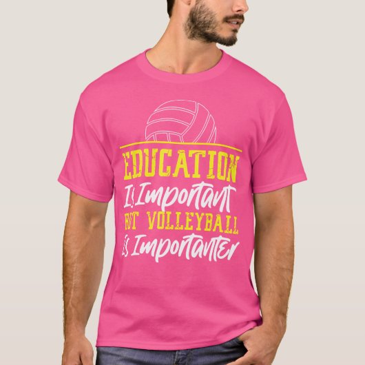 バレーボール選手チームの教育は重要だが Tシャツ (正面)