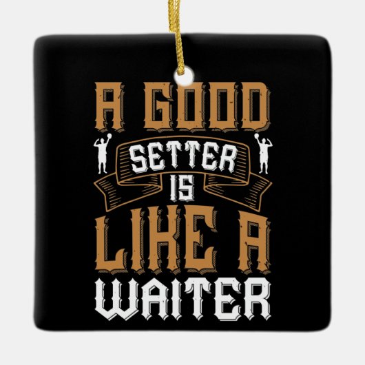 バレーボール – ウェイターのような良いセッター セラミックオーナメント (正面)