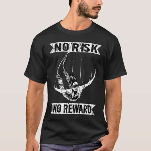 バンジジャンパーNoリスクNo報酬バンジージャンプ Tシャツ (正面)