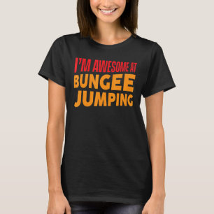 バンジージャンプ素晴らしバンジージャンプのジャンパーだ Tシャツ