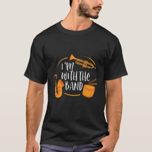 バンドのマーチングバンドおもしろいとカッコいい一緒だ Tシャツ