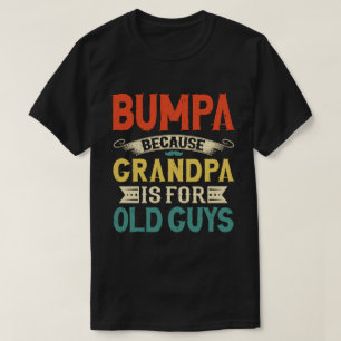 バンパおじいちゃんがお父さんの日のためだから Tシャツ