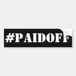 バンパーステッカーを離れて支払われる: #PAIDOFF バンパーステッカー