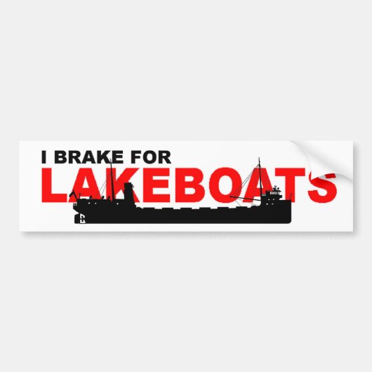 バンパーステッカー: 私はLAKEBOATS (Canaller)のためにブレーキがかかります バンパーステッカー (正面)
