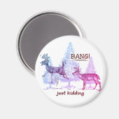 バン！冗談だろ！狩りユーモアカラフル磁石 マグネット (正面/裏面)