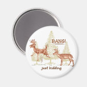 バン！冗談だろ！狩りユーモア茶色マグネット マグネット (正面/裏面)