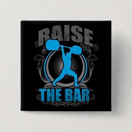 バーを上げる – 重量挙げトレーニング やる気を起こさせる 缶バッジ (正面)