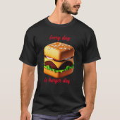 バーガーが大好きな人のためのバーガーの日 Tシャツ (正面)