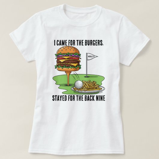 バーガーを食べに来て、バックナインにハマった Tシャツ (デザイン正面)