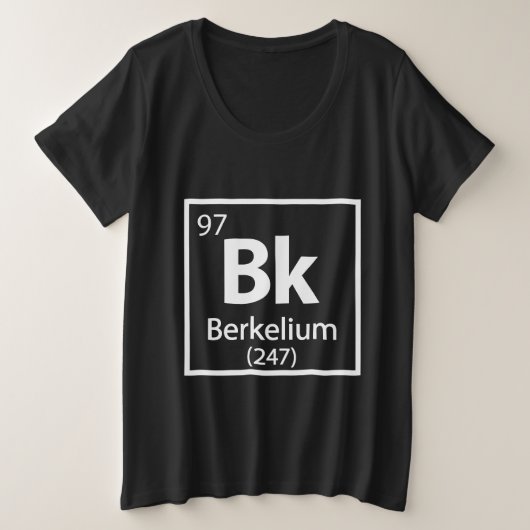 バークリウム – バークレー科学周期表 プラスサイズTシャツ (デザイン正面)