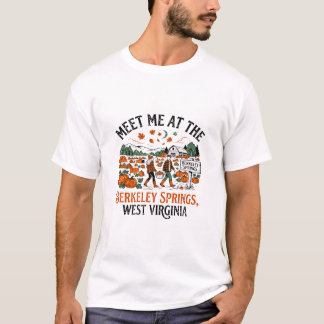 バークレー・スプリングズ・ウェストバージニアで会いましょう Tシャツ