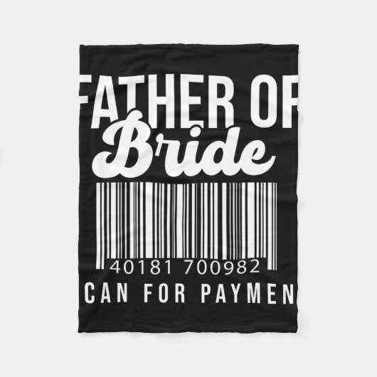 バーコードが新婦の父にお支払いをスキャンする 新婦の父 フリースブランケット (正面)