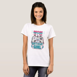 バースデーガールのママ ゲーミングTシャツ Tシャツ