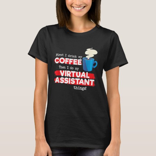 バーチャルアシスタントとコーヒーの評価ことわざ Tシャツ (正面)