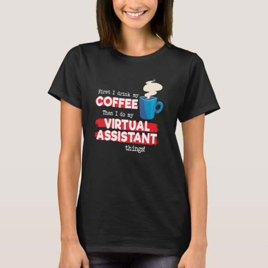 バーチャルアシスタントとコーヒーの評価ことわざ Tシャツ (正面)