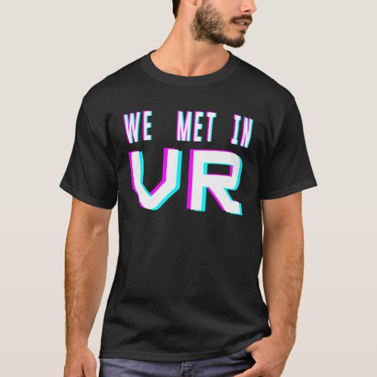 バーチャルリアリティで出会ったVrの方が良い1 Tシャツ (正面)
