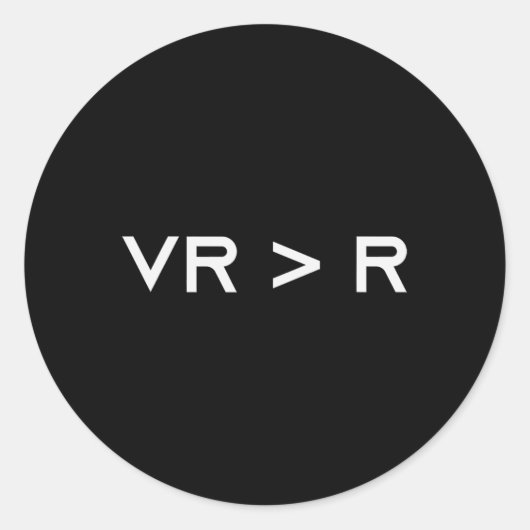 バーチャルリアリティはリアリティより偉大 Funny Vr ラウンドシール (正面)