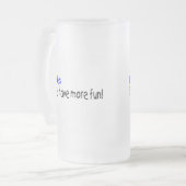 バーテンダーはより多くの楽しい時を過します フロストグラスビールジョッキ (正面左)