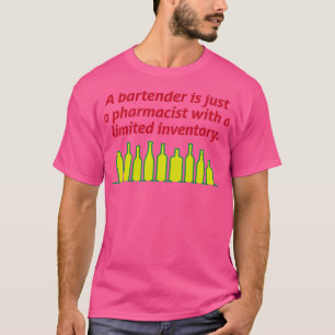 バーテンダーは小さい在庫を持つ薬剤師4 Tシャツ