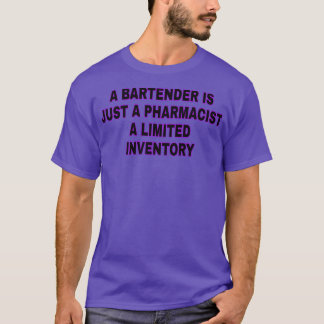 バーテンダーは薬剤師に限られた発明者にすぎない Tシャツ