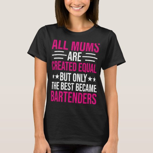 バーテンダーを飼っている母親最高のバーテンズ Tシャツ (正面)